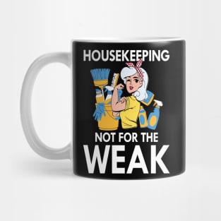 Housekeeping Not for The Weak Mug